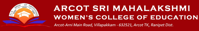 Arcot Sri Mahalakshmi Women’s College of Education
